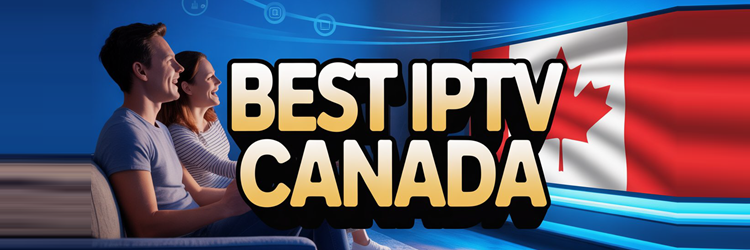Best IPTV Canada