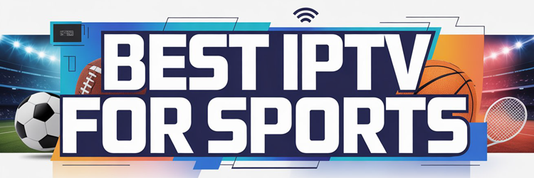 Best IPTV Sports