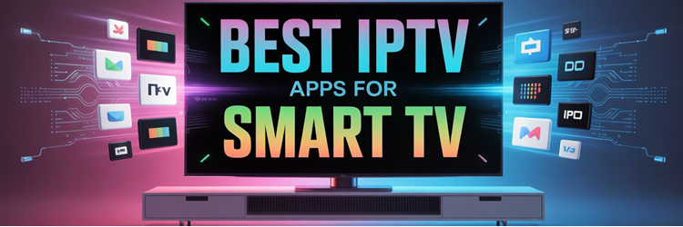 Best IPTV App for Smart TV