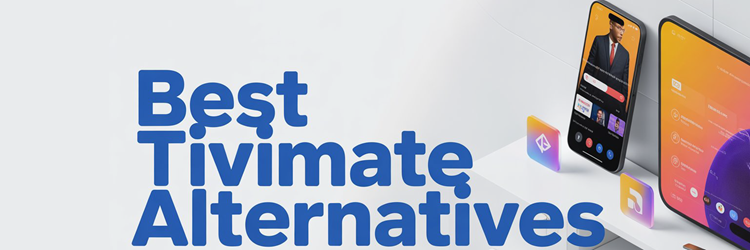 Best TiviMate Alternatives