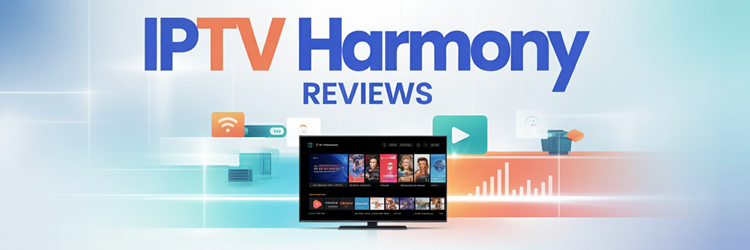 IPTV Harmony Reviews