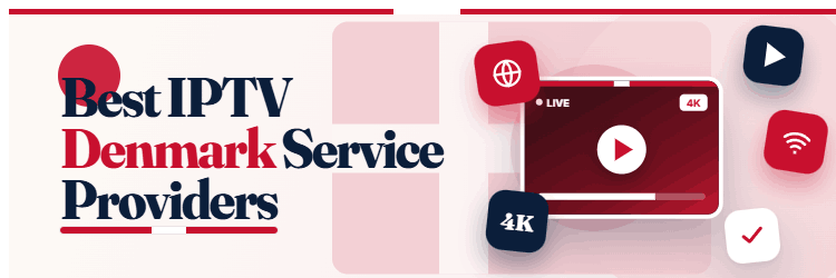 Best IPTV Denmark Service Providers