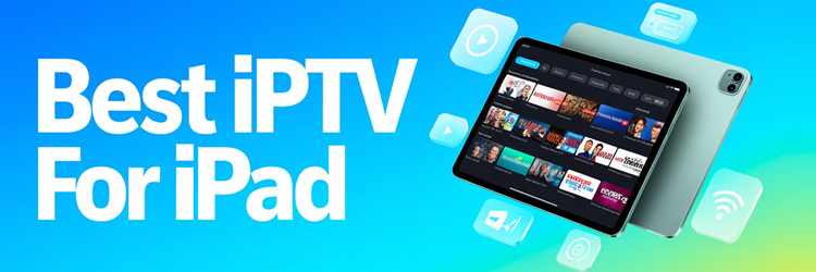 Best IPTV for iPad