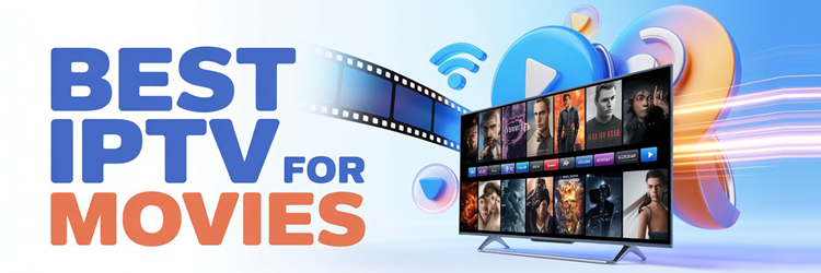 Best IPTV for Movies