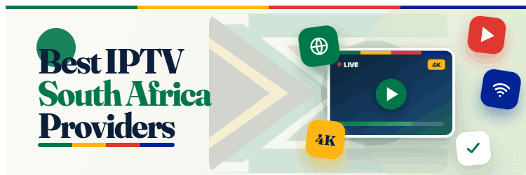 Best IPTV South Africa Providers