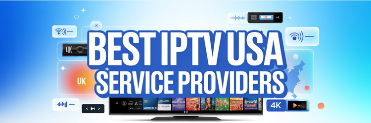 Best IPTV USA Service Providers