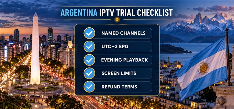 Argentina IPTV trial checklist for named channels, UTC minus three EPG, evening playback, screen limits and refund terms