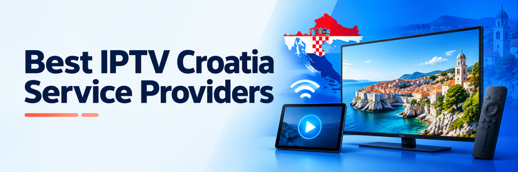 Best IPTV Croatia Service Providers with Croatian flag and streaming devices