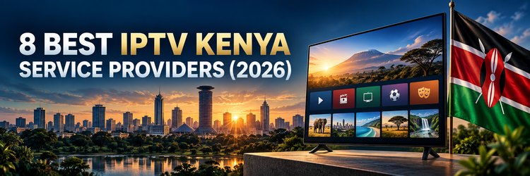 Best IPTV Kenya Service Providers banner with Nairobi skyline, smart television and Kenyan flag