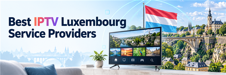 Best IPTV Luxembourg Service Providers banner with Luxembourg flag, city skyline and television