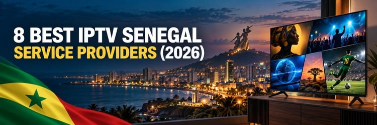 Best IPTV Senegal Service Providers banner with Dakar skyline, television and Senegal flag