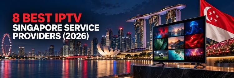 Best IPTV Singapore Service Providers banner with Marina Bay skyline, television and Singapore flag