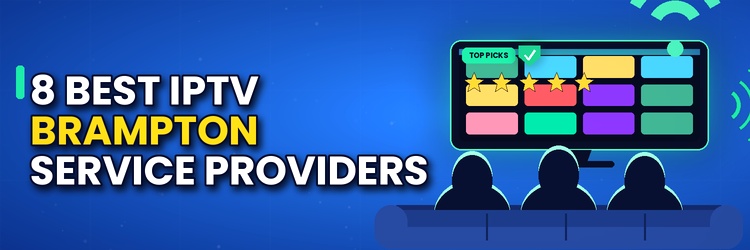 Best IPTV Brampton Service Providers banner with a glowing smart TV, three viewers on a couch and a top picks badge