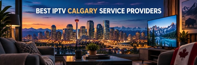 Best IPTV Calgary Service Providers banner with Calgary skyline, Rocky Mountains and a television in a Canadian living room